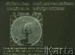 17.07.1938, Buenos Aires, Argentyna.
Karta albumowa poświęcona otwarciu Świetlicy Ogólnopolskiego Komitetu Oświatowego.
Fot. NN, zbiory Biblioteki Polskiej im. Ignacego Domeyki w Buenos Aires (Biblioteca Polaca Ignacio Domeyko)