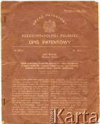 05.05.1939, Warszawa, Polska.
Opis patentowy Józefa  Machnika dotyczący sposóbu wytwarzania przedmiotów gąbczastych z mleka kauczukowego lub innych emulsji albo rozproszyn wodnych kauczuku oraz materiałów podobnych np. balaty i kauczuku syntetycznego.
Fot. NN, kolekcja W.Ardasiewicz-Machnik, zbiory Biblioteki Polskiej im. Ignacego Domeyki w Buenos Aires (Biblioteca Polaca Ignacio Domeyko), reprodukcje cyfrowe w Ośrodku KARTA w Warszawie (syg. oryg.25)
