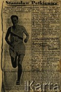 lata 30., Polska.
Artykuł o lekkoatlecie, rekordziście Polski w biegach długodystansowych Stanisławie Petkiewiczu.
Fot. ze zbiorów Diany Petkiewicz, reprodukcje cyfrowe w  Bibliotece Polskiej im. Ignacego Domeyki w Buenos Aires (Biblioteca Polaca Ignacio Domeyko) i w Ośrodku KARTA w Warszawie