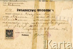 1937, Włodziemierz, parafia Dwojczewska, Polska.
Świadectwo urodzenia Władysława Firki, syna Franciszka i Barbary z Kunkiewiczów, urodzonego w12 maja 1935 w Tuminie.
Fot. NN, zbiory Władysława i Anny Firka, reprodukcje cyfrowe w Bibliotece Polskiej im. Ignacego Domeyki w Buenos Aires (Biblioteca Polaca Ignacio Domeyko) i w Ośrodku KARTA w Warszawie 
  

