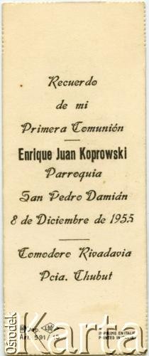 1955, Comodoro Rivadavia, prowincja Chubut, Argentyna.
Zaproszenie na Pierwszą Komunię Świętą Enrique Koprowskiego.
Fot. NN, zbiory Enrique Koprowskiego, reprodukcje cyfrowe w  Bibliotece Polskiej im. Ignacego Domeyki w Buenos Aires (Biblioteca Polaca Ignacio Domeyko) i w Ośrodku KARTA w Warszawie.