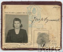 7.07.1947, Comodoro Rivadavia, Argentyna.
Dokument tożsamości Josefy Żołnierczyk de Szymanski.
Fot. NN, zbiory Roberto Carlosa Szymanskiego, reprodukcje cyfrowe w  Bibliotece Polskiej im. Ignacego Domeyki w Buenos Aires (Biblioteca Polaca Ignacio Domeyko) i w Ośrodku KARTA w Warszawie