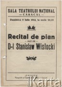 9.06.1944, Caracal, Rumunia.
Polscy uchodźcy w Rumunii podczas II wojny światowej. Program recitalu fortepianowego Stanisława Wisłockiego.
Fot. NN, zbiory Ośrodka KARTA, udostępnił Tadeusz Deszkiewicz