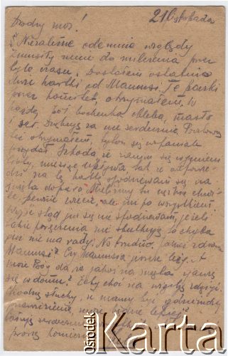 21.11.1917, Szczypiorno k/Kalisza, Polska.
Awers kartki pocztowej wysłanej przez żołnierza 1 Pułku Ułanów Legionów Polskich Juliusza Kamlera (1898-1919) ze Szczypiorna do jego rodziców Juliusza Leopolda i Amelii Kamlerów zamieszkałych w Warszawie przy ulicy Pięknej. Juliusz Kamler w lipcu 1917 roku został internowany w obozie dla legionistów w Szczypiornie. Kartka do rodziców została wysłana tuż po kilkudniowej głodówce legionistów podjętej na znak protestu przeciwko rozkazowi naszycia na ich mundury numerów obozowych.
Fot. zbiory Ośrodka KARTA, Pogotowie Archiwalne [PAF_004], udostępniła Anna Stańczykowska