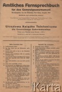 1942, Polska.
Urzędowa Książka Telefoniczna dla Generalnego Gubernatorstwa wydana przez Niemiecką pocztę Wschodu w 1942 r.
Fot. zbiory Ośrodka KARTA, udostępnił Zbigniew Pawelski