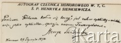 29.01.1898, Warszawa, Polska pod zaborem rosyjskim.
Autograf członka honorowego Warszawskiego Towarzystwa Cyklistów Henryka Sienkiewicza: „Ponieważ fortuna kołem się toczy, jest zatem cyklistką – niechże więc, jako cyklistka, sprzyja naszemu Towarzystwu. Henryk Sienkiewicz”.
Fot. NN, Warszawskie Towarzystwo Cyklistów, zbiory Ośrodka KARTA