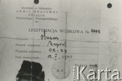 15.05.1944, brak miejsca.
Legitymacja wojskowa partyzanta kaprala Zygmunta Kłosińskiego ps. Huzar wydana przez Dowództwo Oddziałów Armii Krajowej Okręgów Wileńskiego i Nowogródzkiego. 
Fot. NN, kolekcja Wincentego Borodziewicza, zbiory Ośrodka KARTA, przekazała Wanda Borodziewicz