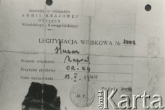 15.05.1944, brak miejsca.
Legitymacja wojskowa partyzanta kaprala Zygmunta Kłosińskiego ps. Huzar wydana przez Dowództwo Oddziałów Armii Krajowej Okręgów Wileńskiego i Nowogródzkiego. 
Fot. NN, kolekcja Wincentego Borodziewicza, zbiory Ośrodka KARTA, przekazała Wanda Borodziewicz