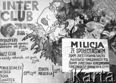 1981, Kraków, Polska.
Plakat dyskoteki Inter Club i ogłoszenie ZZFMO: „Milicja ze społeczeństwem. Żądamy: zarejestrowania Związku Zawodowego Funkcjonariuszy MO. Żądamy: zaprzestania represjonowania funkcjonariuszy działających w ZZFMO”.
Fot. Jerzy Szot, zbiory Ośrodka KARTA