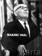 Marzec 1968, Warszawa.
Wydarzenia marcowe - Władysław Gomułka przemawia w Sali Kongresowej.
Fot. NN, zbiory Ośrodka KARTA
 
