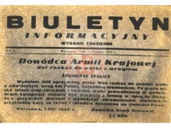 1.08.1944, Warszawa, Polska.
Podczas okupacji niemieckiej centralny tygodnik wydawany przez Biuro Informacji i Propagandy Komendy Głównej Armii Krajowej. W czasie powstania warszawskiego pismo było wydawane codziennie. Na zdjęciu pierwsza strona gazety, zawierająca rozkaz gen. Tadeusza Bora-Komorowskiego o rozpoczęciu powstania w stolicy.   
Fot. NN, Studium Polski Podziemnej w Londynie
