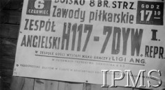 Czerwiec 1943, brak miejsca.
Afisz meczu piłki nożnej pomiędzy drużyną 7 Dywizji Piechoty i angielskim zespołem H117.
Fot. NN, Instytut Polski i Muzeum im. gen. Sikorskiego w Londynie