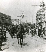 Maj 1920, Kijów, Ukraina.
Wkroczenie wojsk polskich i ukraińskich do miasta.
Fot. NN, Instytut Polski i Muzeum im. gen. Sikorskiego w Londynie [szuflada nr 20 – Walki o niepodległość]