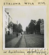 1939, Stalowa Wola, Polska.
Ulica w dzielnicy robotniczej.
Fot. inż. Bronisław Rudziński, Instytut Polski i Muzeum im. gen. Sikorskiego w Londynie