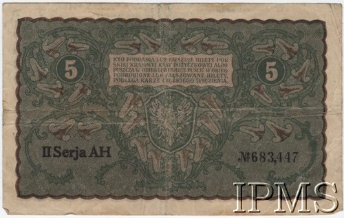 23.08.1919, Polska.
Pięć marek polskich. Data emisji: 23 sierpnia 1919. Awers: z prawej Tadeusz Kościuszko - druk w kolorze zielonym i brązowym. Rewers: rysunek ornamentalny - kolorystyka jak na awersie.
Fot. NN, Instytut Polski im. Gen. Sikorskiego w Londynie [Kolekcja nr 187]