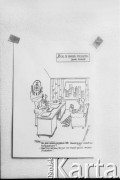 Po 13.12.1981, Polska.
Rysunek satyryczny dotyczący internowania Jacka Kuronia.
Fot. Małgorzata Niezabitowska i Tomasz Tomaszewski, zbiory Ośrodka KARTA