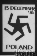 Po 13.12.1981, Warszawa, Polska.
Plakat ze swastyką dotyczący wprowadzenia stanu wojennego w Polce.
Fot. Małgorzata Niezabitowska i Tomasz Tomaszewski, zbiory Ośrodka KARTA 
