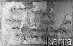 Po 14.10.1943, brak miejsca.
Informacja o śmierci Grażyny Śniadeckiej ps. 