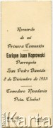 1955, Comodoro Rivadavia, prowincja Chubut, Argentyna.
Zaproszenie na Pierwszą Komunię Świętą Enrique Koprowskiego.
Fot. NN, zbiory Enrique Koprowskiego, reprodukcje cyfrowe w  Bibliotece Polskiej im. Ignacego Domeyki w Buenos Aires (Biblioteca Polaca Ignacio Domeyko) i w Ośrodku KARTA w Warszawie.