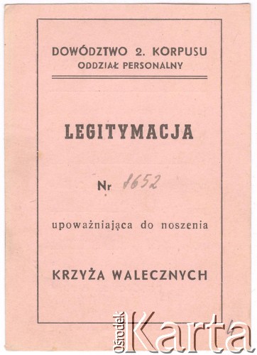 18.02.1945, brak miejsca.
Legitymacja ppor Zbigniewa Jackowskiego (5 Wileński Pułk Artylerii Lekkiej) upoważniająca do noszenia Krzyża Walecznych.
Fot. NN, zbiory Ośrodka KARTA, Pogotowie Archiwalne [PAF_042], przekazał Zbigniew Jackowski