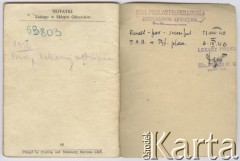 15.05.1945, brak miejsca.
Książeczka uposażenia Zbigniewa Jackowskiego zawierająca dane ewidencyjne, informacje o wypłaconym uposażeniu, obciążeniach i ich spłatach oraz o skarbowych wyposażeniach materiałowych.
Fot. NN, zbiory Ośrodka KARTA, Pogotowie Archiwalne [PAF_042], przekazał Zbigniew Jackowski