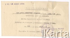 10.06.1946, brak miejsca.
Zaświadczenie ppor Zbigniewa Jackowskiego (5 Wileński Pułk Artylerii Lekkiej) upoważniające do noszenia Krzyża Walecznych. Na dokumencie złożył podpis dowódca 5 Wileńskiego Pułku Artylerii Lekkiej pułkownik Kazimierz Kuś.
Fot. NN, zbiory Ośrodka KARTA, Pogotowie Archiwalne [PAF_042], przekazał Zbigniew Jackowski
