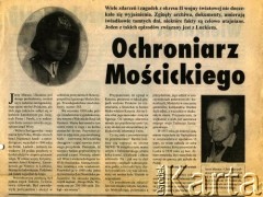 Brak daty, brak miejsca.
Artykuł dotyczący Jerzego Maracza i jego wuja Tadeusza (Teodora) Szelągowskiego vel Szelengowskiego (1912-1940), aspiranta Policji Państwowej, który służył w ochronie prezydenta Ignacego Mościckiego. Zginał w 1940 roku w Twerze.
Zbiory Archiwum Historii Mówionej Ośrodka KARTA i Domu Spotkań z Historią, udostępnił Jerzy Maracz w ramach projektu 