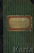 1933-1939, Zaleszczyki, Polska.
Księga kasowa kościóła pod wezwaniem św. Stanisława.
Zbiory Archiwum Historii Mówionej Ośrodka KARTA i Domu Spotkań z Historią w ramach projektu 